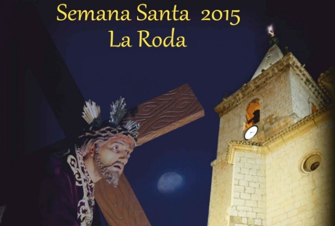 La Semana Santa 2015 de La Roda tiene su primera gran cita en el pregón del sábado