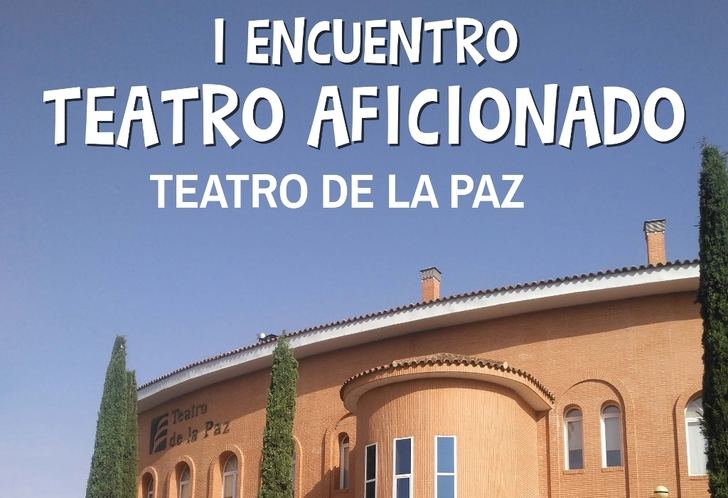 Abierto el plazo de inscripción para el 'I Encuentro de Teatro Aficionado Diputación de Albacete'