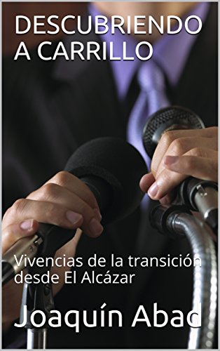 Joaquín Abad, miembro de la Junta Directiva de AEEPP, publica su nuevo libro ‘Descubriendo a Carrillo’