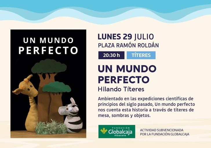 “Un mundo perfecto”, títeres en el Verano Cultural que organiza el Ayuntamiento de Albacete